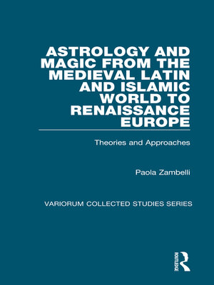cover image of Astrology and Magic from the Medieval Latin and Islamic World to Renaissance Europe